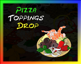 Pizza Toppings Drop Image