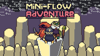 Mini-Flow Adventure Image