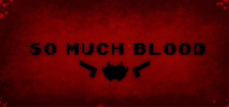 So Much Blood Game Cover