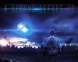 A SECOND BEFORE US Image