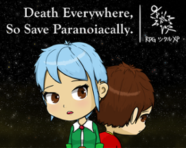 Death Everywhere, So Save Paranoiacally. Image