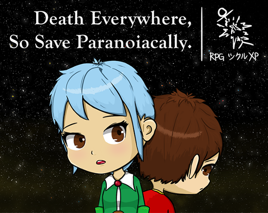 Death Everywhere, So Save Paranoiacally. Game Cover