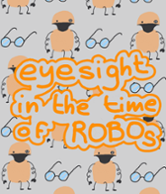 eyesight in the time of ROBOs Image