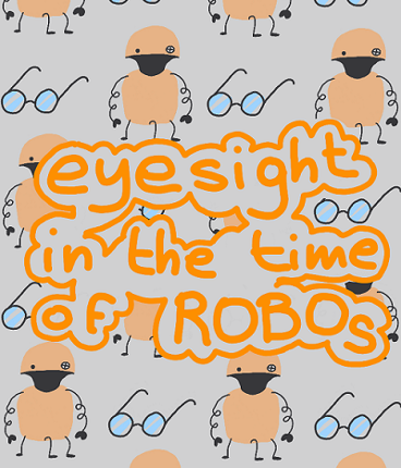 eyesight in the time of ROBOs Game Cover