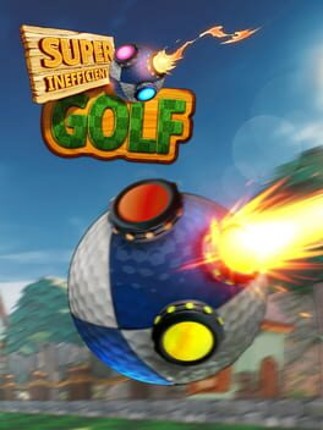 Super Inefficient Golf Game Cover