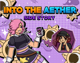 Into the Aether: Side Story Image