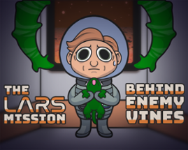 The Lars Mission: Behind Enemy Vines Image