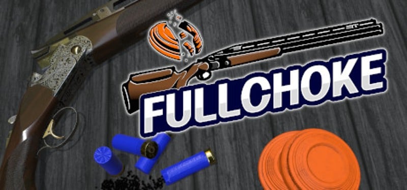 FULLCHOKE : Clay Shooting VR Game Cover