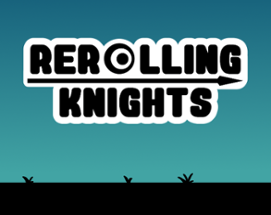 Rerolling Knights Image