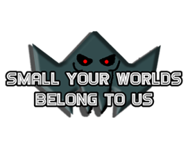 Small Your Worlds Belong To Us Image