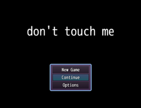 don't touch me Image