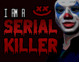 I am a Serial Killer Image