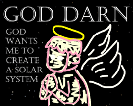 The God Wants me to Build a Solar System for him??? Image