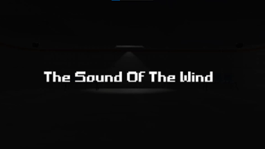 The Sound Of The Wind: Definitive Edition Image