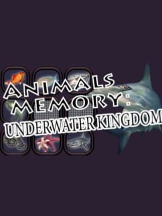 Animals Memory: Underwater Kingdom Game Cover