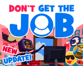 Don't Get The Job Image