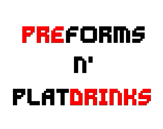Pre-forms n' Plat-drinks Game Cover