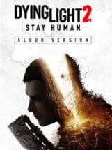 Dying Light 2: Stay Human - Cloud Version Image