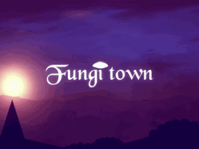 Fungi Town Image