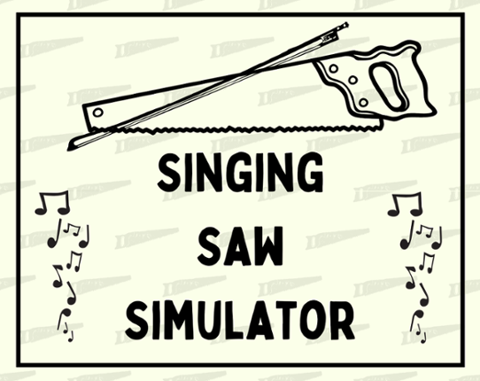 Singing Saw Simulator Game Cover