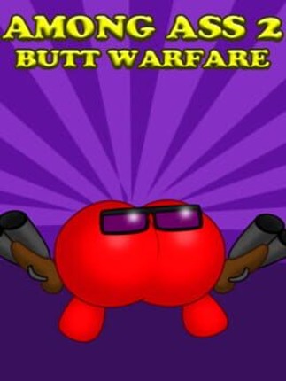 Among Ass 2: Butt Warfare Game Cover
