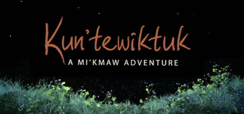 Kun’tewiktuk: A Mi’kmaw Adventure Game Cover