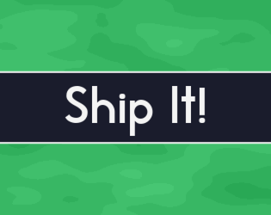 Ship It! Game Cover