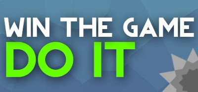 WIN THE GAME: DO IT! Image