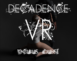 Decadence VR for Oculus Quest Image