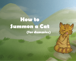 How to Summon a Cat (for dummies) Image