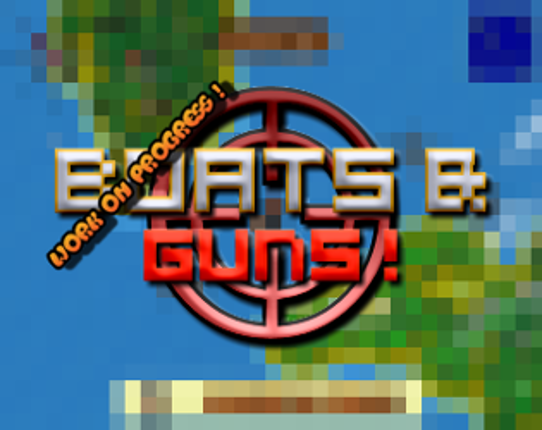 Boats & Guns ! *PC* Game Cover