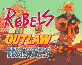 Rebels of the Outlaw Wastes Playtest Image