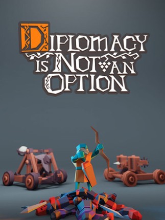 Diplomacy is Not an Option Game Cover