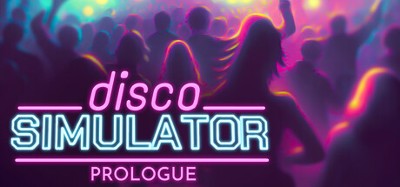 Disco Simulator: Prologue Image