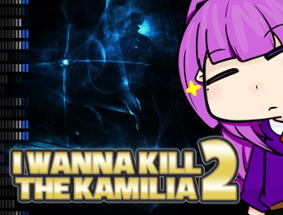 I Wanna Kill the Kamilia 2 Image