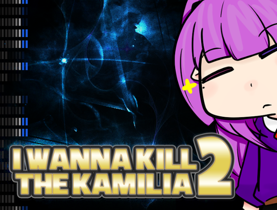 I Wanna Kill the Kamilia 2 Game Cover