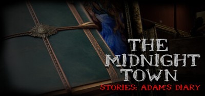 The Midnight Town Stories: Adam's Diary Image