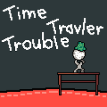 TIME TRAVELLER TROUBLE Image