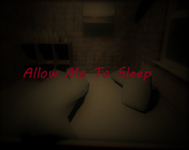 Allow Me To Sleep Image