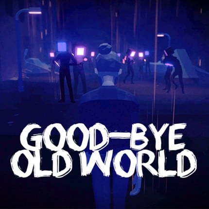 Good-bye Old World Game Cover