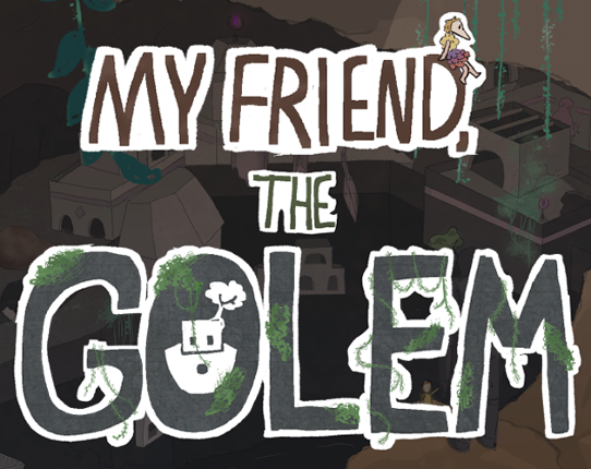 My Friend, The Golem Game Cover