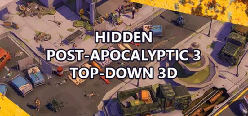 Hidden  Post-Apocalyptic 3  Top-Down 3D Game Cover