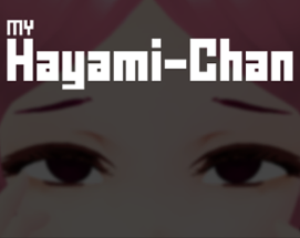 My Hayami-Chan Image