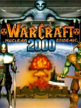 Warcraft 2000: Nuclear Epidemic Game Cover