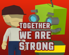 Together We Are Strong Image