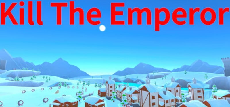 Kill The Emperor Game Cover