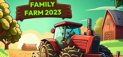 Family Farm 2023 Image