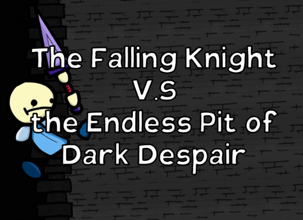 The Falling Knight V.S the Endless Pit of Dark Despair Game Cover