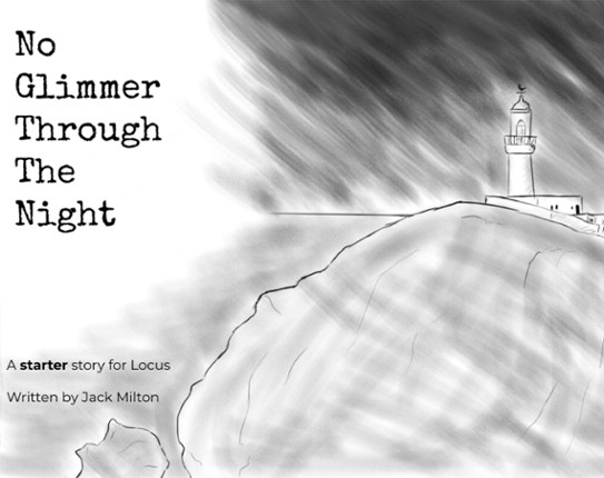 No Glimmer Through the Night - A Starter Story for Locus Game Cover