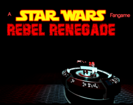 A Star Wars Fangame - Rebel Renegade Image